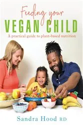 Book cover of Feeding Your Vegan Child by Sandra Hood