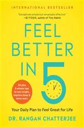 Book cover of Feel Better in 5 by Rangan Chatterjee