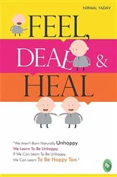 Book cover of Feel, Deal & Heal by Nirmal Yadav