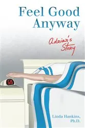 Book cover of Feel Good Anyway by Linda Hankins