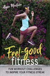 Book cover of Feel-Good Fitness by Alysia Montaño