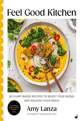 Book cover of Feel Good Kitchen by Amy Lanza