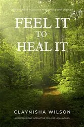 Book cover of Feel It To Heal It by Unknown