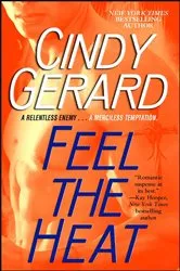 Book cover of Feel the Heat by Cindy Gerard