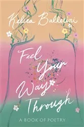 Book cover of Feel Your Way Through by Kelsea Ballerini