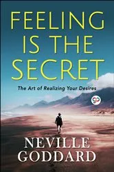 Book cover of Feeling is the Secret by Goddard, Neville,