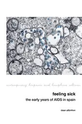 Book cover of Feeling Sick: The Early Years of AIDS in Spain by Dean Allbritton
