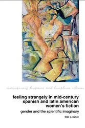 Book cover of Feeling Strangely in Mid-Century Spanish and Latin American Women’s Fiction by Tess C. Rankin