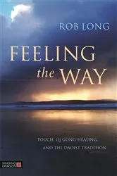 Book cover of Feeling the Way by Rob Long