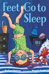 Book cover of Feet, Go to Sleep by Barbara Bottner