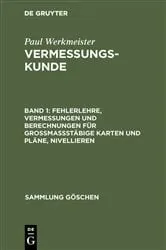Book cover of Fehlerlehre, Vermessungen und Berechnungen für grossmassstäbige Karten und Pläne, Nivellieren (17th ed.) by Paul Werkmeister
