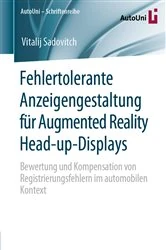 Book cover of Fehlertolerante Anzeigengestaltung für Augmented Reality Head-up-Displays by Vitalij Sadovitch