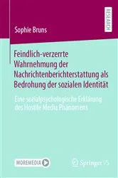Book cover of Feindlich-verzerrte Wahrnehmung der Nachrichtenberichterstattung als Bedrohung der sozialen Identität by Sophie Bruns