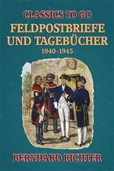 Book cover of Feldpostbriefe und Tagebücher – 1940-1945 by Unknown