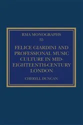 Book cover of Felice Giardini and Professional Music Culture in Mid-Eighteenth-Century London by Cheryll Duncan