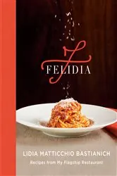 Book cover of Felidia by Lidia Matticchio Bastianich