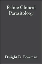 Book cover of Feline Clinical Parasitology by Dwight D. Bowman
