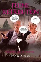 Book cover of Feline Retribution by Roy D Perkins