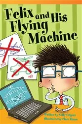 Book cover of Felix and His Flying Machine by Sally Odgers