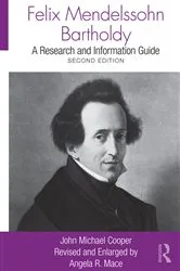 Book cover of Felix Mendelssohn Bartholdy (2nd ed.) by John Michael Cooper