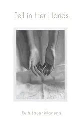 Book cover of Fell in Her Hands by Ruth Lauer-Manenti
