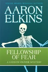 Book cover of Fellowship of Fear by Aaron Elkins