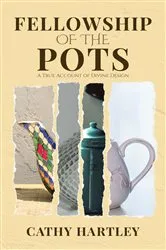 Book cover of Fellowship of the Pots by Cathy Hartley
