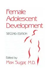 Book cover of Female Adolescent Development by Max Sugar