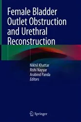 Book cover of Female Bladder Outlet Obstruction and Urethral Reconstruction by Nikhil Khattar