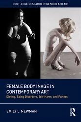 Book cover of Female Body Image in Contemporary Art by Emily L. Newman