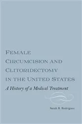 Book cover of Female Circumcision and Clitoridectomy in the United States by Sarah B.M. Webber Rodriguez