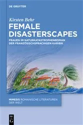 Book cover of Female Disasterscapes by Kirsten Behr