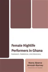 Book cover of Female Highlife Performers in Ghana by Nana Abena Amoah-Ramey