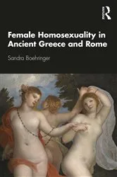 Book cover of Female Homosexuality in Ancient Greece and Rome by Sandra Boehringer