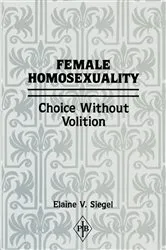 Book cover of Female Homosexuality by Elaine V. Siegel