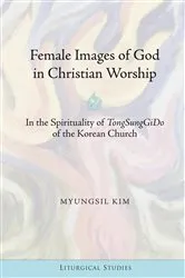 Book cover of Female Images of God in Christian Worship by Sylvia S. Sweeney