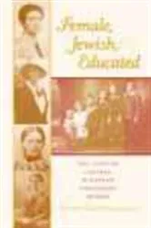 Book cover of Female, Jewish, and Educated by Harriet Pass Freidenreich