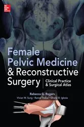 Book cover of Female Pelvic Medicine and Reconstructive Surgery by Rebecca G. Rogers