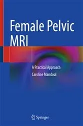Book cover of Female Pelvic MRI by Caroline Mandoul