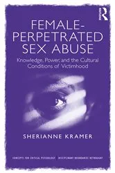 Book cover of Female-Perpetrated Sex Abuse by Sherianne Kramer