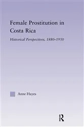 Book cover of Female Prostitution in Costa Rica by Anne Hayes