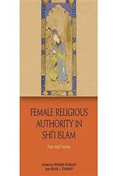 Book cover of Female Religious Authority in Shi'i Islam by Mirjam Künkler