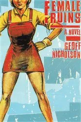 Book cover of Female Ruins by Geoff Nicholson
