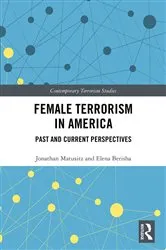 Book cover of Female Terrorism in America by Jonathan Matusitz