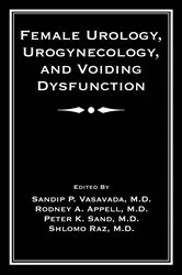 Book cover of Female Urology, Urogynecology, and Voiding Dysfunction by Sandip P. Vasavada
