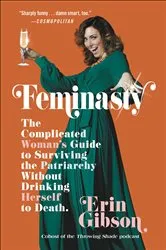 Book cover of Feminasty by Erin Gibson