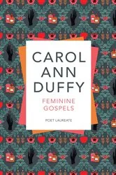 Book cover of Feminine Gospels by Carol Ann Duffy