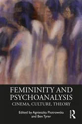 Book cover of Femininity and Psychoanalysis by Agnieszka Piotrowska