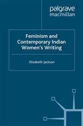 Book cover of Feminism and Contemporary Indian Women's Writing by E. Jackson