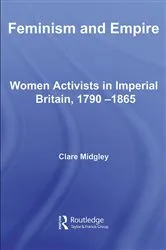 Book cover of Feminism and Empire by Clare Midgley